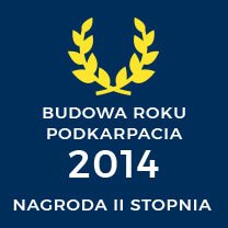 Nagroda II stopnia - Budowa Roku Podkarpacia 2014